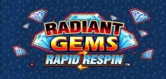 Radiant Gems Rapid Respin Slot